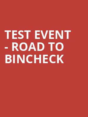 Test Event - Road To Bincheck at O2 Academy Brixton